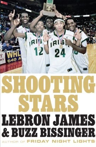 Shooting Stars by LeBron James & Buzz Bissinger